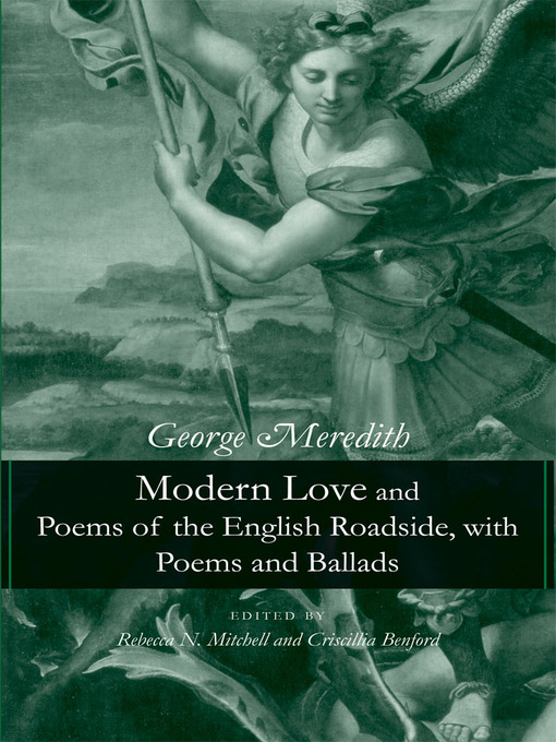 Title details for Modern Love and Poems of the English Roadside, with Poems and Ballads by George Meredith - Available